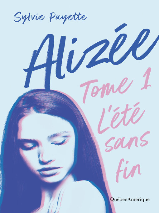 Title details for Alizée 1--L'été sans fin by Sylvie Payette - Available